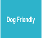 Dog Friendly